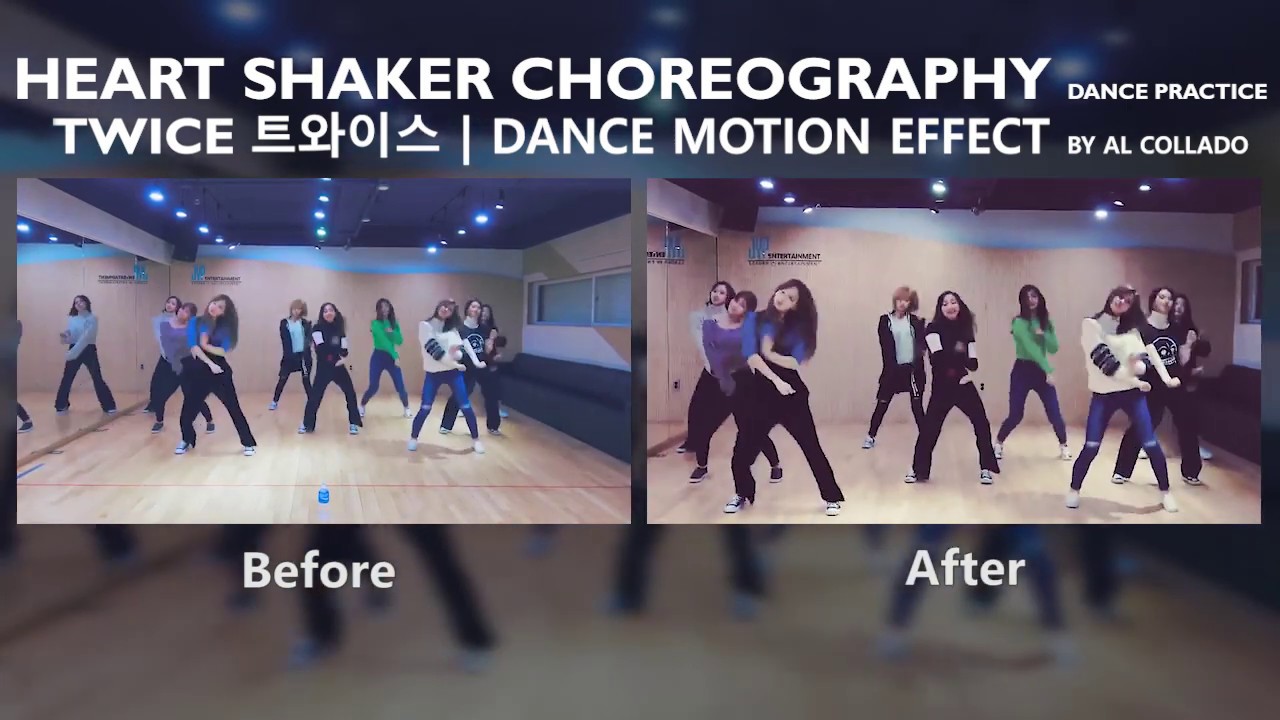 TWICE 트와이스 Heart Shaker DANCE MOTION EFFECT Before & After