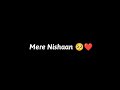 Mere Nishaan Song Status Black Screen || Oh My God || Meri Banayi Taqdeere Hain Status #merenishaan