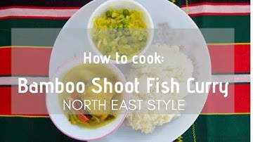 How to make Bamboo Shoot Fish Curry