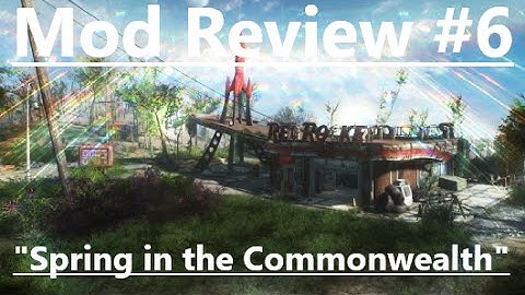 Fallout 4: Mod Review #6 "Spring in the Commonwealth" (Xbox One Mods)