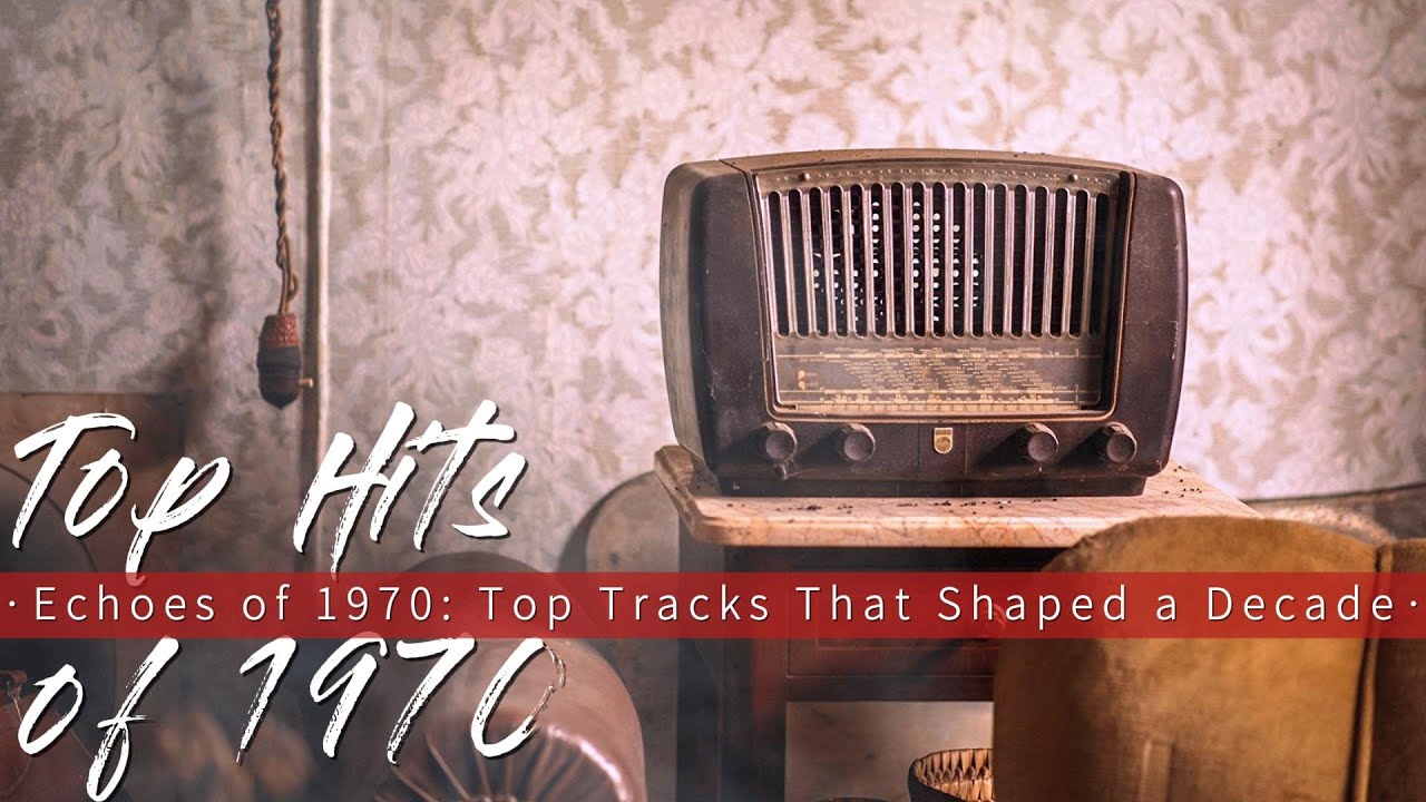 Top Hits Of 1970 Echoes Of 1970 Top Tracks That Shaped A Decade top-hits-of-1970-echoes-of-1970-top-tracks-that-shaped-a-decade