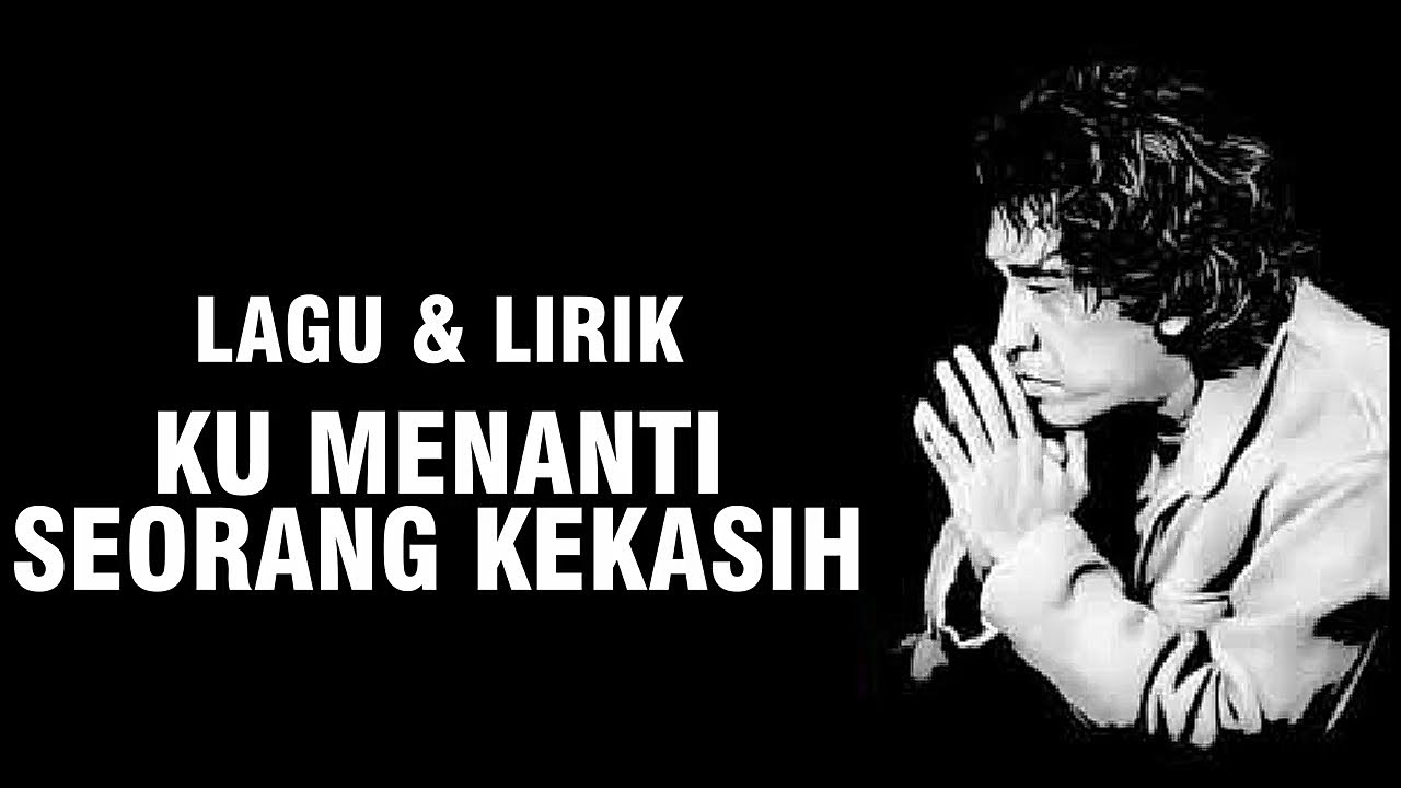IWAN FALS - KU MENANTI SEORANG KEKASIH [LIRIK] - YouTube