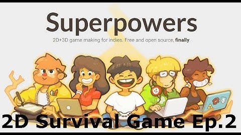 Superpowers Engine |Ep.2| 2D Survival Game - Opening Chests