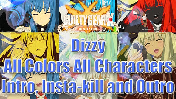 Dizzy All Colors All Characters Intro, Insta-Kill and Outro [Guilty Gear Xrd Revelator]