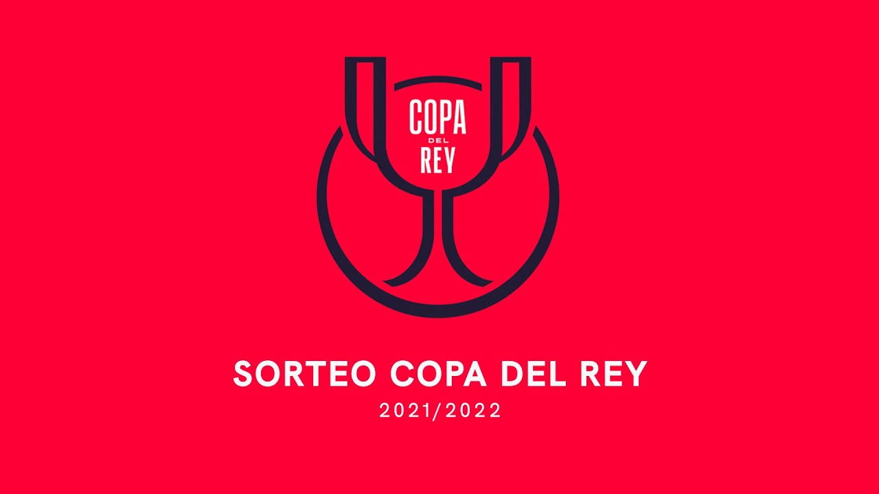 SORTEO COPA DEL REY // CUARTOS DE FINAL 2021 - YouTube
