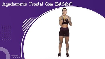 Agachamento Frontal Com Kettlebell