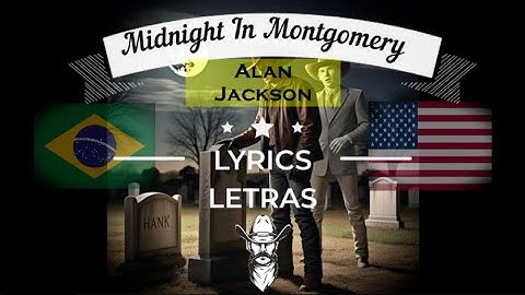 Alan Jackson - Midnight In Montgomery (LEGENDADO/TRADUÇÃO/LETRA) music country/sertanejo