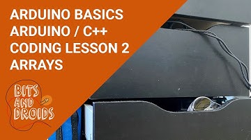 Arduino/C++ coding basics, Part 2: Arrays
