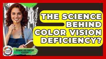 The Science Behind Color Vision Deficiency? - Drawing and Painting Academy