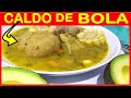 CALDO DE BOLA DE VERDE ECUATORIANO 2020