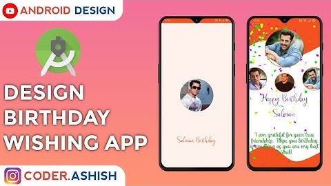 Make A Simple Birthday Wishing App In Android Studio | Complete Source Code | #codebyashish