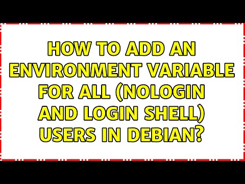 How to add an environment variable for all (nologin and login shell) users in debian?