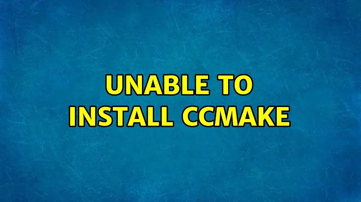 Ubuntu: Unable to install ccmake