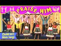 Praise him  i love him better everyday  kids sunday school songs  action song for kids