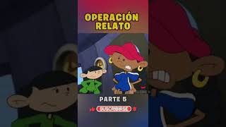 Operación Relato Parte 5