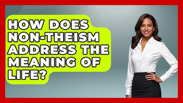 How Does Non-Theism Address the Meaning of Life? - Learn About Atheism
