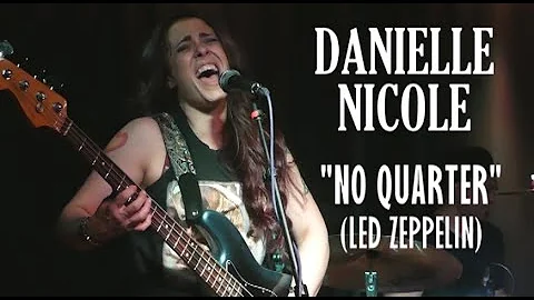 Danielle Nicole Band: "No Quarter" (Led Zeppelin C...