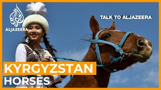 Kyrgyzstan’s Horses: Wings of Pride | Talk to Al Jazeera: In the Field