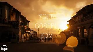 your gospel edm 2017 7 when the present meets the past best christian edm remix