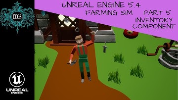 Unreal Engine 5 - Farming RPG Tutorial Series Part 5 - Inventory Component