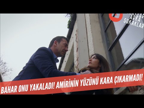 Bahar Onu Yakaladı! Amirinin Yüzünü Kara Çıkarmadı 510. Bölüm