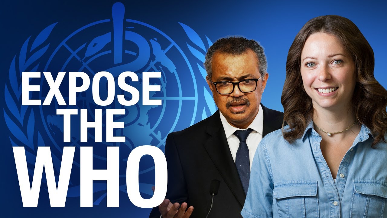 Expose the WHO: Unaccountable bureaucrats privately discuss health decisions that will affect you