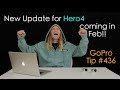 AWESOME Update for Hero4 next month! GoPro Tip #436