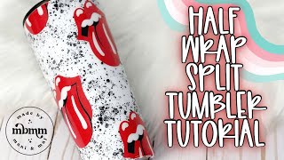 Vinyl Wrapped Split Tumbler Tutorial - Using a Tapered Tumbler!