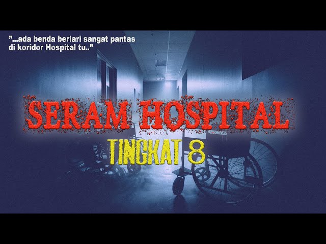 MEREMANG ❗SERAM HOSPITAL : TINGKAT 8 class=