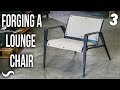 MAKING A STUPID-HEAVY FORGED CHAIR!!! Part 3