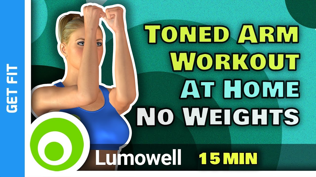 Toned Arm Workout At Home - No Weights - 15 Minutes - YouTube