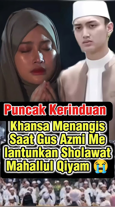 Khansa Cries Missing the Prophet, Mahallul Qiyam Gus Azmi #gusazmi #azmiaskandar #shorts