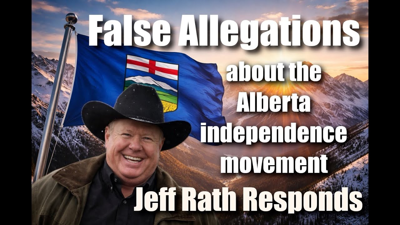 Jef Rath Jeff Rath Stands TALL in Defence of Alberta Independence (FALSE ...
