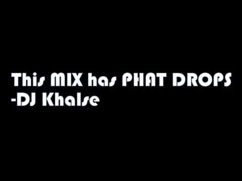 DJ Khalse - D.R.O.P (PHAT DROPS MIX)