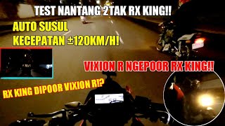 TEST NANTANG RX KING VS VIXION R!! VIXION R NGEPOOR RX KING!! 2TAK VS 4TAK! || MOTOVLOG INDONESIA