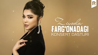 Ziyoda - Farg'onadagi konsert dasturi 2023