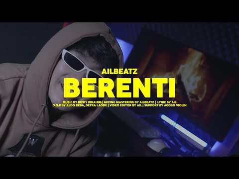 AILBEATZ - BERENTI (MUSIC VIDEO)