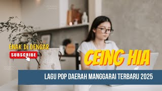 Ceing Hia - Lagu Pop Manggarai Terbaru 2025 Enak Di Dengar