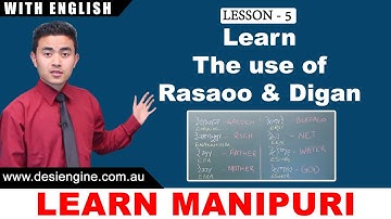 Lesson - 5 Learn the use of Rasaoo & Digan | Learn Manipuri | Desi Engine India