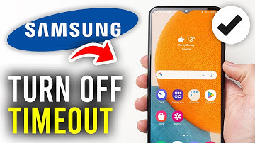 How To Turn Off Screen Timeout On Samsung Galaxy Phone - Full Guide