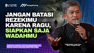 Jangan Membatasi Rezekimu Sendiri, Perbesar Wadahmu Dengan Ini! | Ngaji Filsafat | Dr Fahruddin Faiz