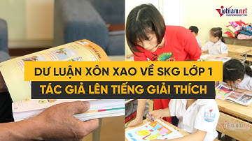 Bộ GD-ĐT đề nghị rà soát, báo cáo về SGK Tiếng Việt 1, tác giả lên tiếng về SGK Tiếng Việt 1 bị chê