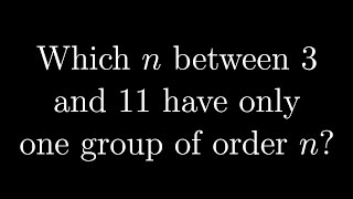When is there only one group? - GRE Mathematics Subject Test