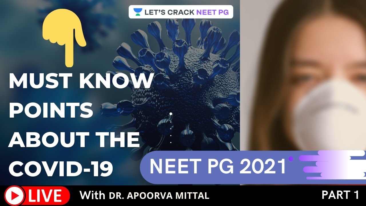 COVID19: Must Know Points NEET 2021 | Part 1 | NEET PG 2021 | Dr. Apoorva Mittal