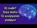 İQ nədir?|| İQ səviyyənizi yoxlayın