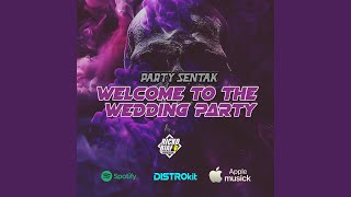 Download Lagu DJ PARTY SENTAK WELCOME to THE WEDDING PARTY MP3 Download Lagu DJ PARTY SENTAK WELCOME to THE WEDDING PARTY MP3