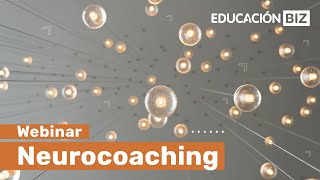 Webinar de Neurocoaching | EducaciónBIZ