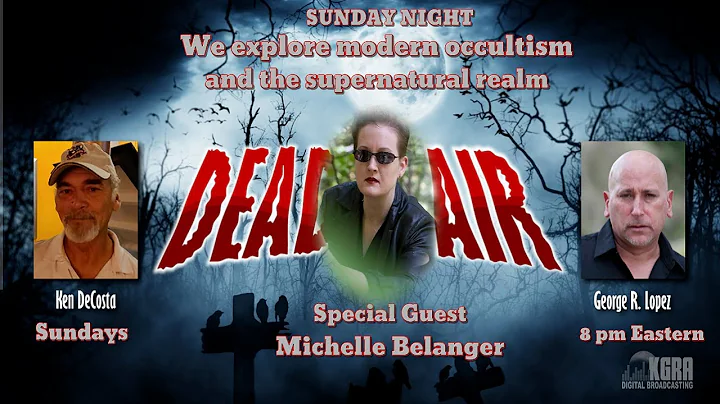 Dead Air - Occult Researcher and Author Michelle B...