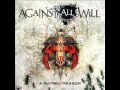 Against All Will - The Drug I Need