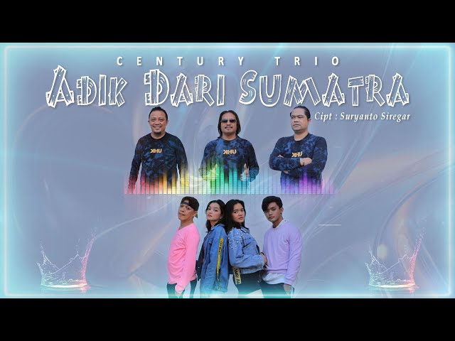 Century Trio - Adik Dari Sumatera (Lagu Remix Terbaru 2021) Official Music Video class=